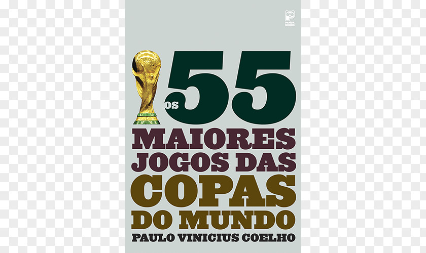 Book 2018 World Cup 2014 FIFA OS 50 MAIORES JOGOS DAS COPAS DO MUNDO Brazil PNG