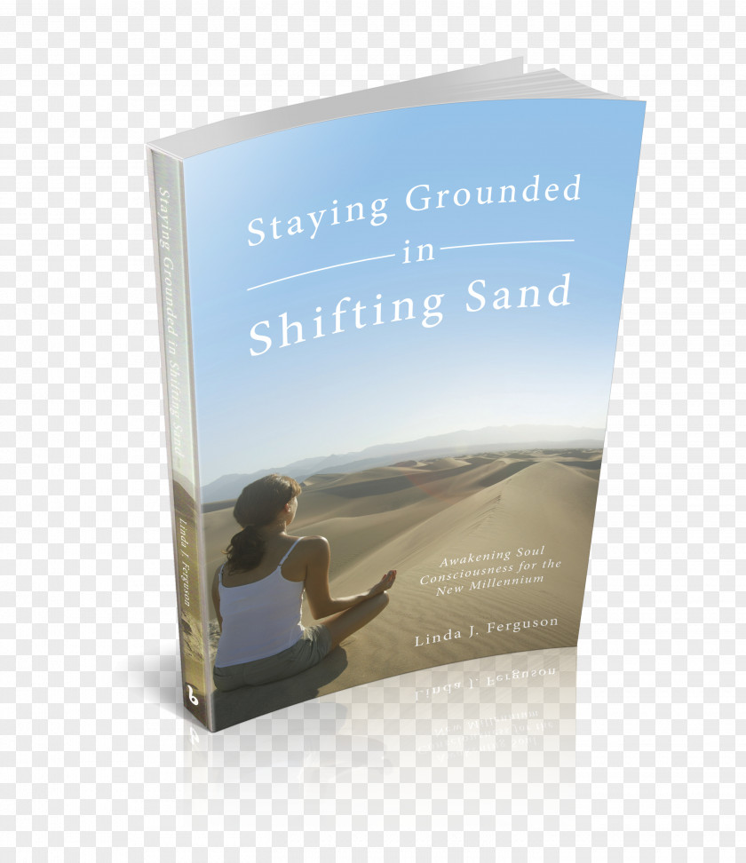 Book Cover Paperback Staying Grounded In Shifting Sand: Awakening Soul Consciousness For The New Millennium PNG