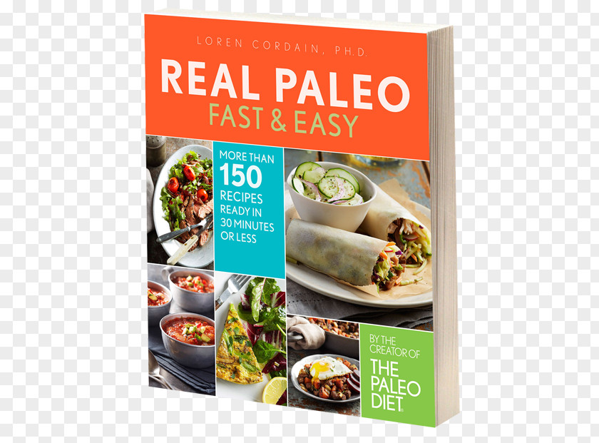 Health Real Paleo Fast & Easy The Diet Cookbook: 250 All-New Recipes From Expert More Than 150 For Breakfasts, Lunches, Dinners, Snacks, And Beverages Paleolithic PNG