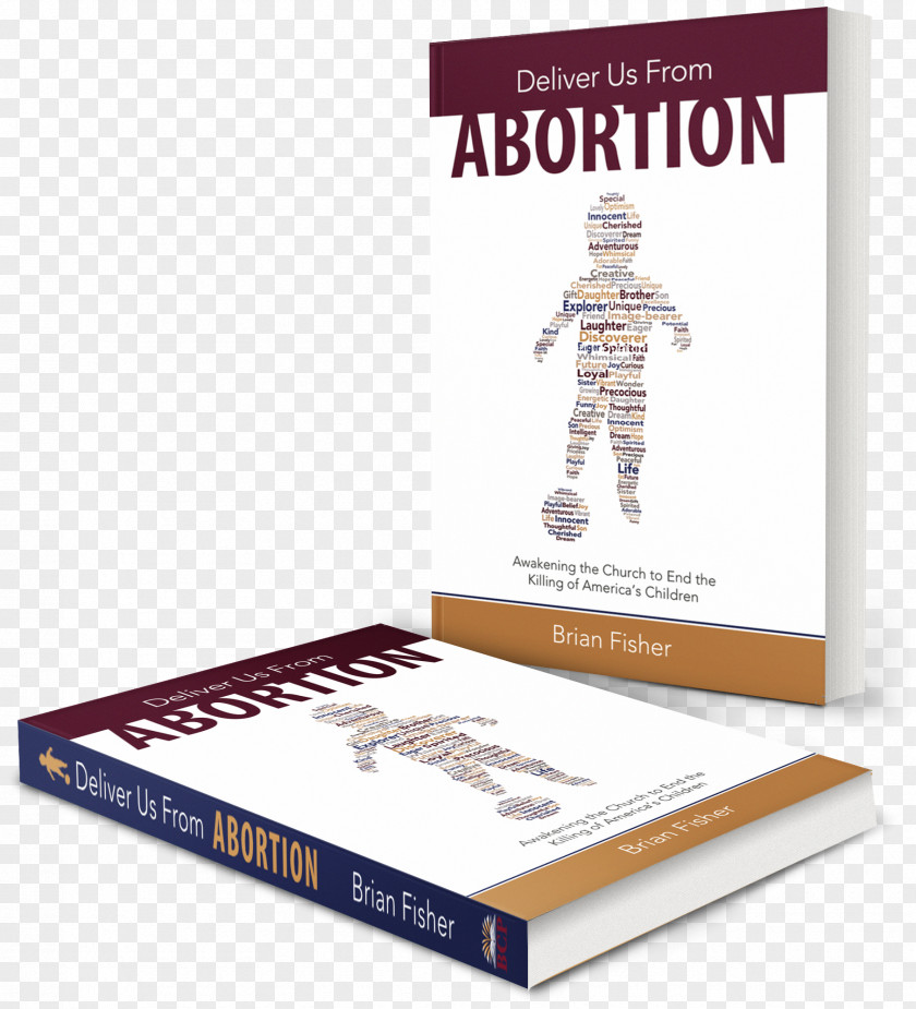 Book Deliver Us From Abortion: Awakening The Church To End Killing Of America's Children Abortion In Bible PNG