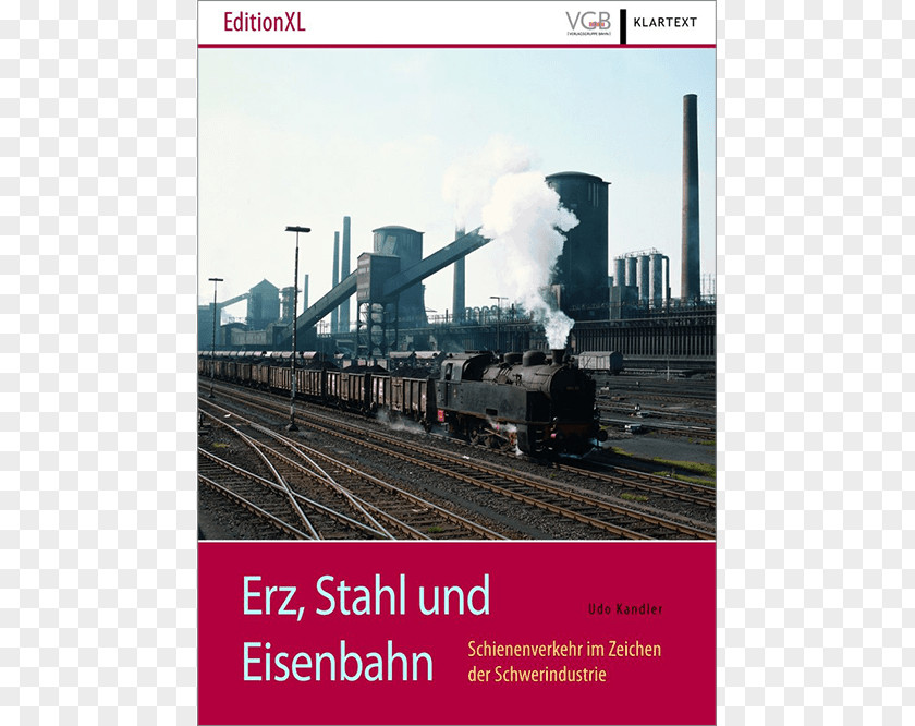 Train Erz, Stahl Und Eisenbahn: Schienenverkehr Im Zeichen Der Schwerindustrie Rail Transport Railroad Car PNG