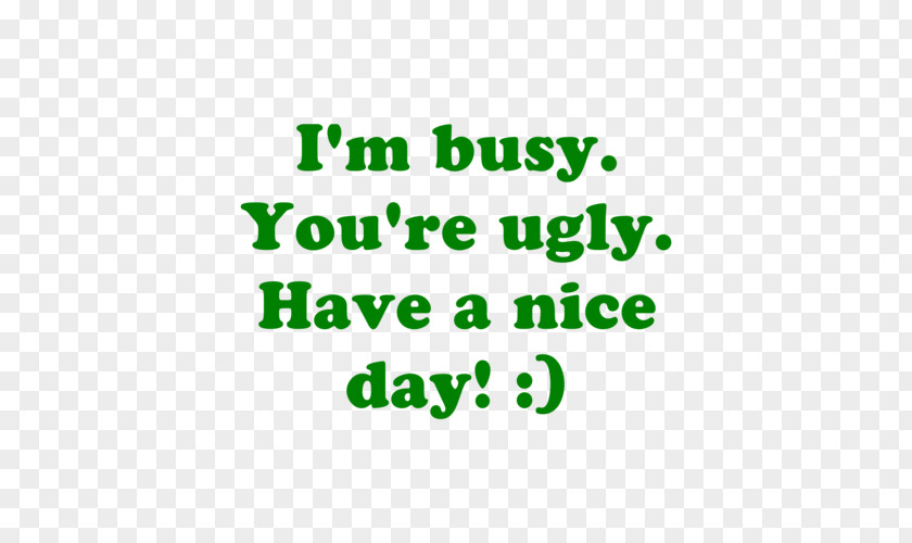 Have A Nice Day Mug Sarcasm T-shirt Humour Zazzle PNG