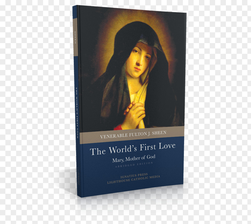 Mary Bible World's First Love Those Mysterious Priests Catholicism PNG