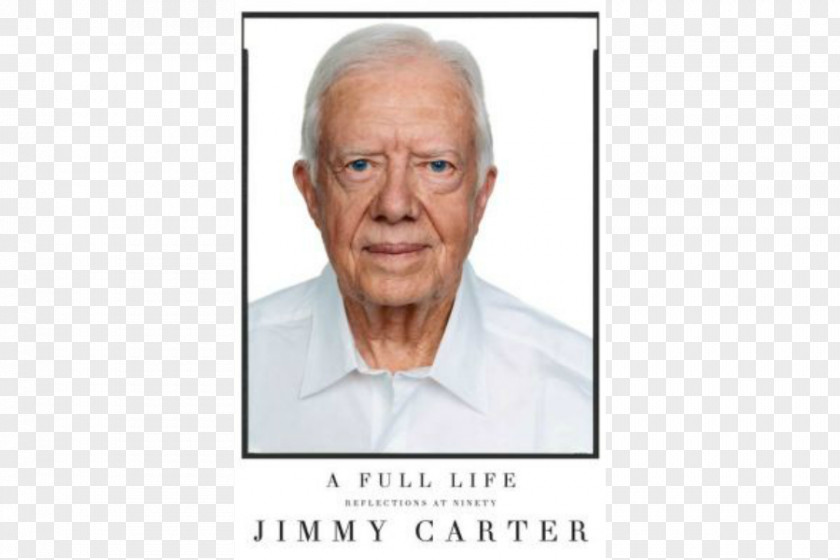 Bill Clinton Jimmy Carter A Full Life: Reflections At Ninety President Of The United States Amazon.com PNG