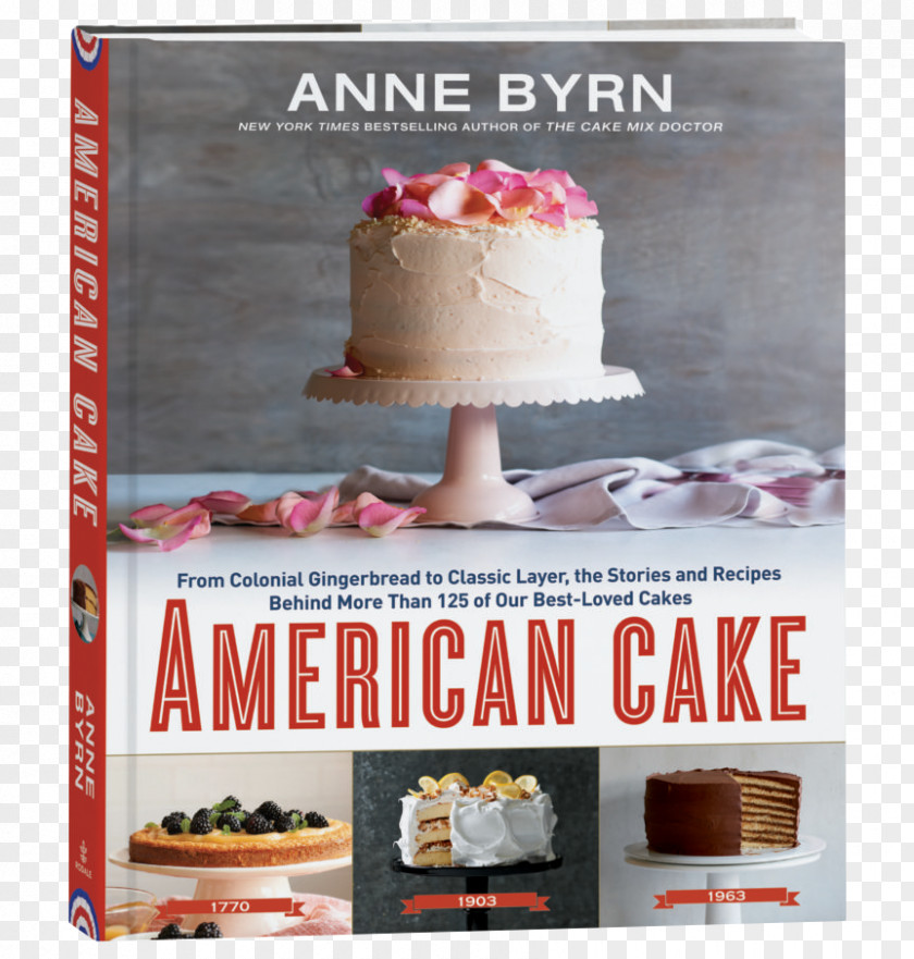 Wedding Cake American Cake: From Colonial Gingerbread To Classic Layer, The Stories And Recipes Behind More Than 125 Of Our Best-Loved Cakes Mix Doctor Bakery Fudge PNG