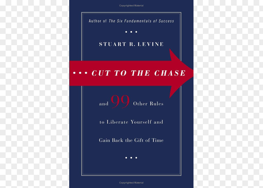 Cut To The Chase Chase: And 99 Other Rules Liberate Yourself Gain Back Gift Of Time Book Business Bank 0 PNG