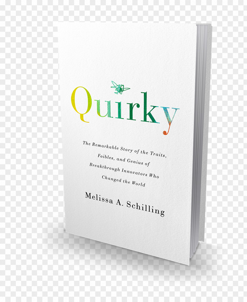 Book Quirky: The Remarkable Story Of Traits, Foibles, And Genius Breakthrough Innovators Who Changed World Management Technological Innovation 0 Business PNG