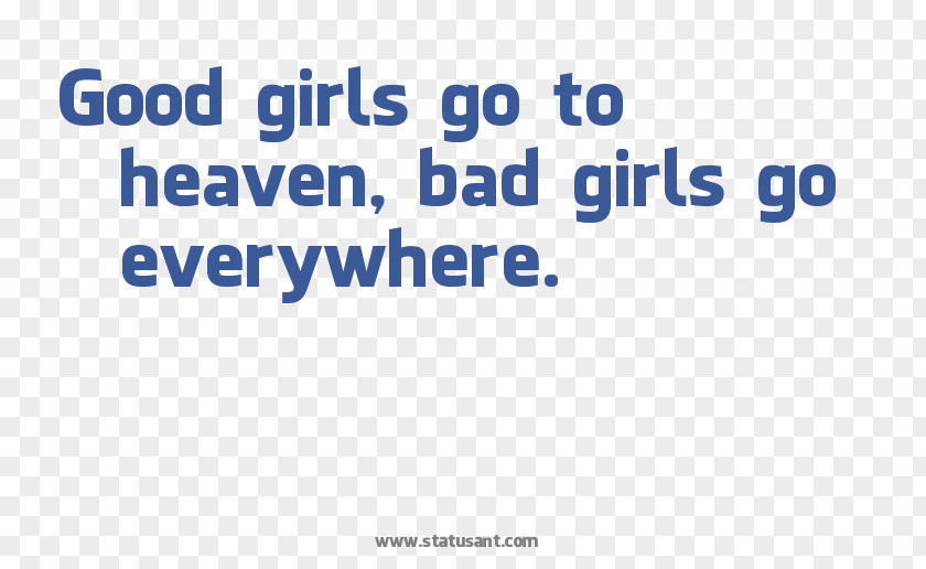 Cheerfulness Good Girls Go To Heaven (Bad Everywhere) Woman Social Status Brand PNG