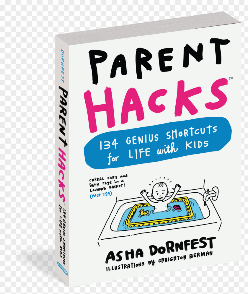Parent Day Hacks: 134 Genius Shortcuts For Life With Kids What To Expect The First Year When You're Expecting Parenting PNG