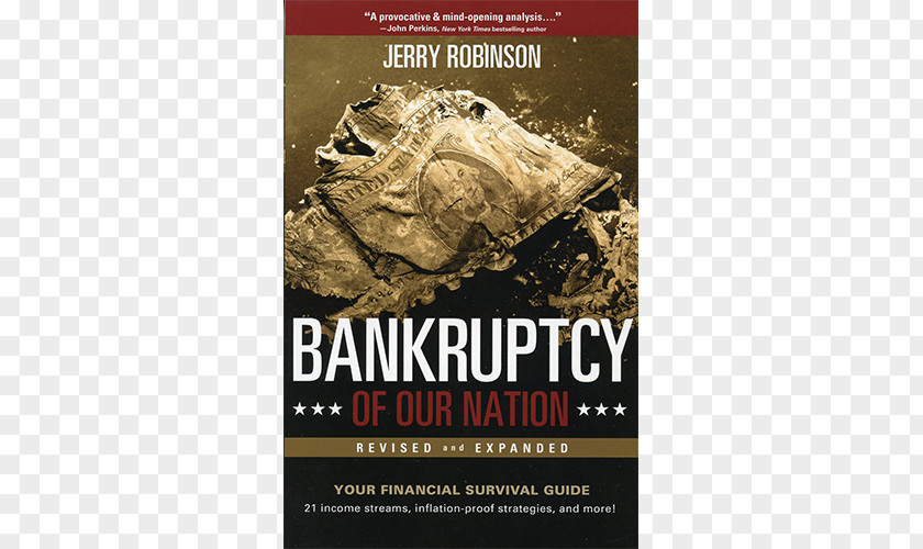 Jerry Robinson Bankruptcy Of Our Nation: 12 Key Strategies For Protecting Your Finances In These Uncertain Times Intro To Economics (Teacher Guide) Book PNG