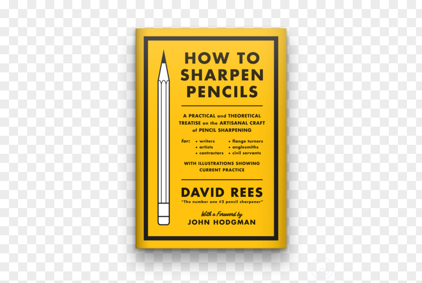 Jokes History Teachers How To Sharpen Pencils: A Practical & Theoretical Treatise On The Artisanal Craft Of Pencil Sharpening For Writers, Artists, Contractors, Flange Turners, Anglesmiths, Civil Servants Paperback Sharpeners PNG