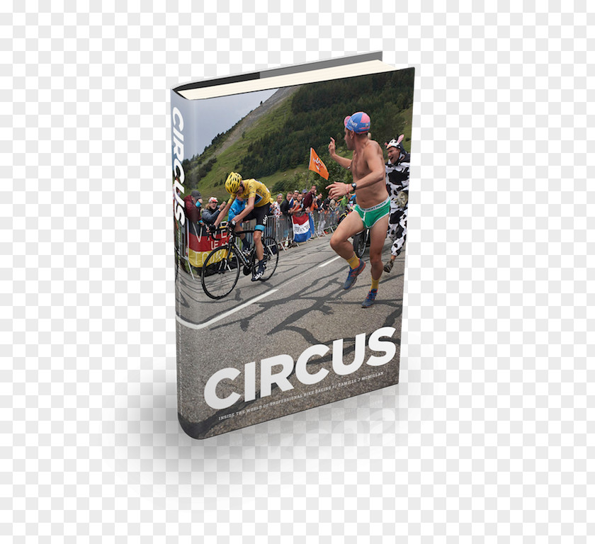 Freak Circus Racing Circus: Inside The World Of Professional Bike Hardcover Advertising Sport Brand PNG