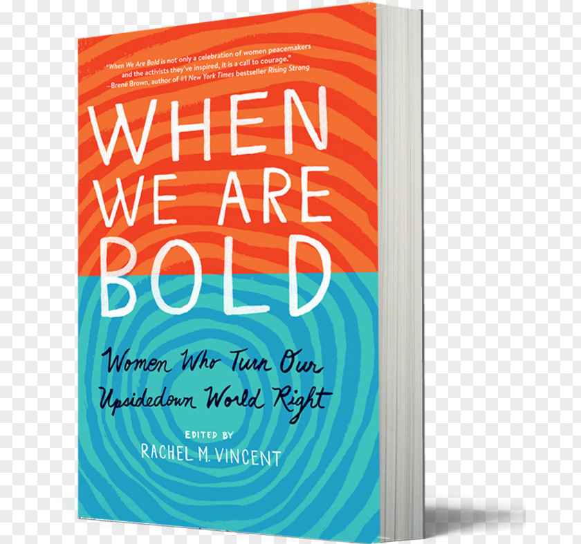 Book When We Are Bold: Women Who Turn Our Upsidedown World Right Wake Little Leaders: Bold In Black History Woman PNG