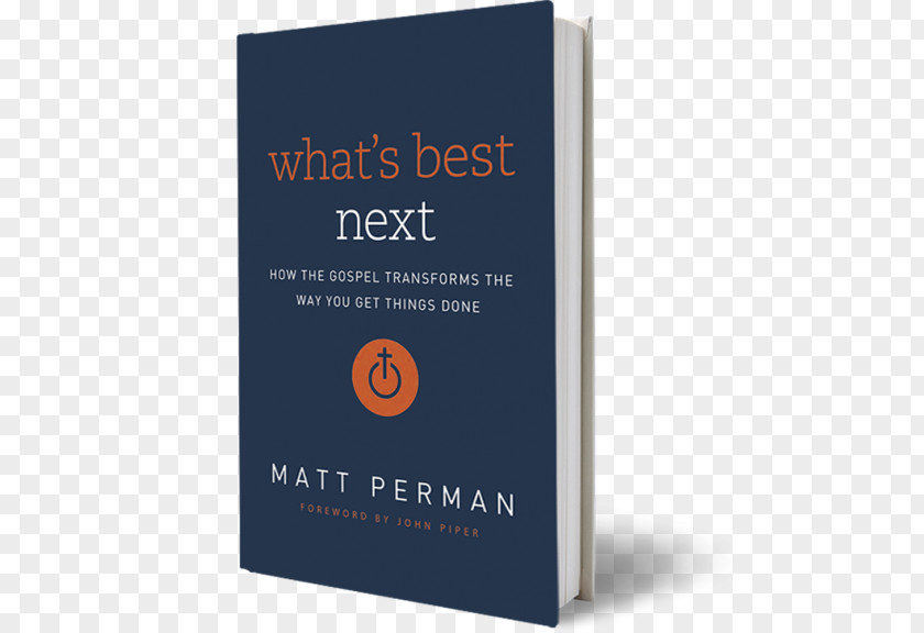 Book What's Best Next: How The Gospel Transforms Way You Get Things Done Author Amazon.com Life With A Capital L: Embracing Your God-Given Humanity PNG