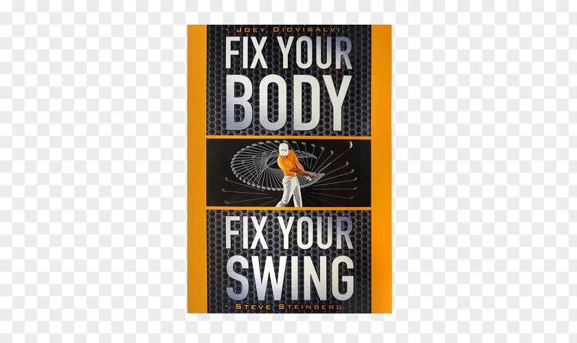 Golf Fix Your Body, Swing: The Revolutionary Biomechanics Workout Program Used By Tour Pros Stroke Mechanics Amazon.com Book PNG