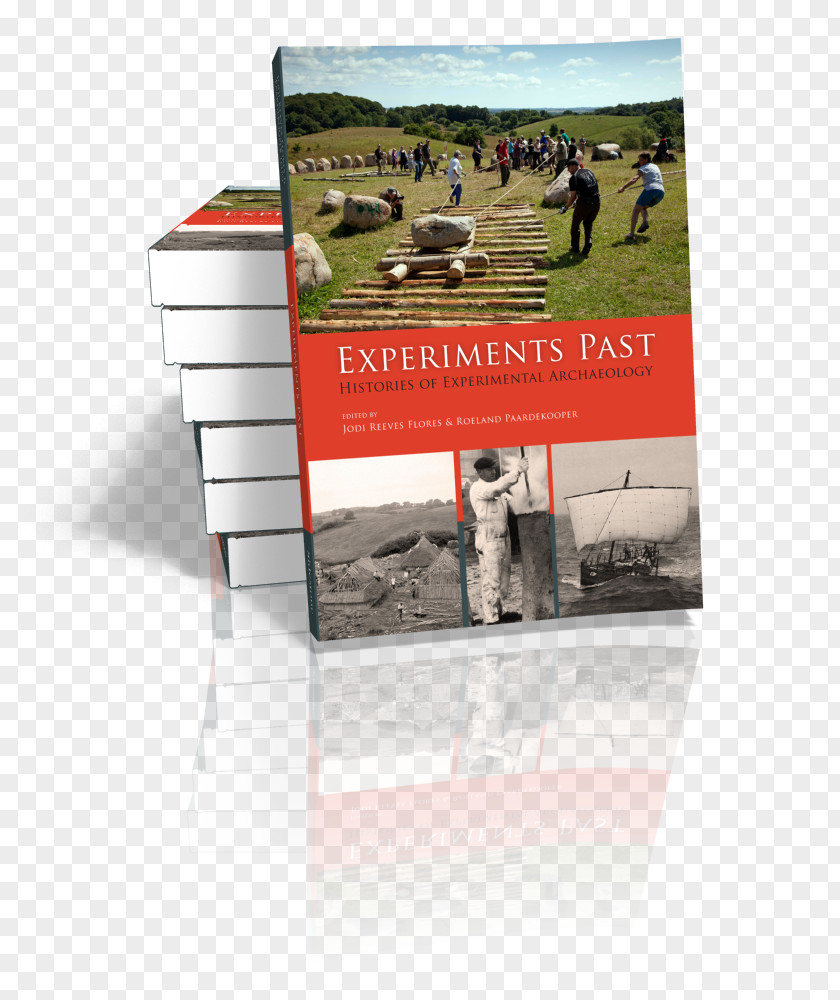 Book Experiments Past: Histories Of Experimental Archaeology Paperback Advertising PNG