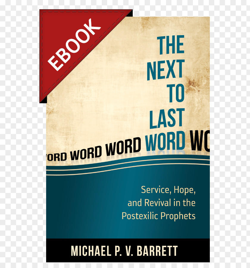 The Next To Last Word: Service, Hope, And Revival In Postexilic Prophets Old Testament Puritan Reformed Theological Seminary Book PNG