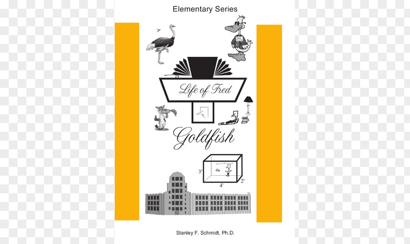 Book Life Of Fred: Fractions Fred--Goldfish Fred--Ice Cream Geometry Fred--Edgewood PNG