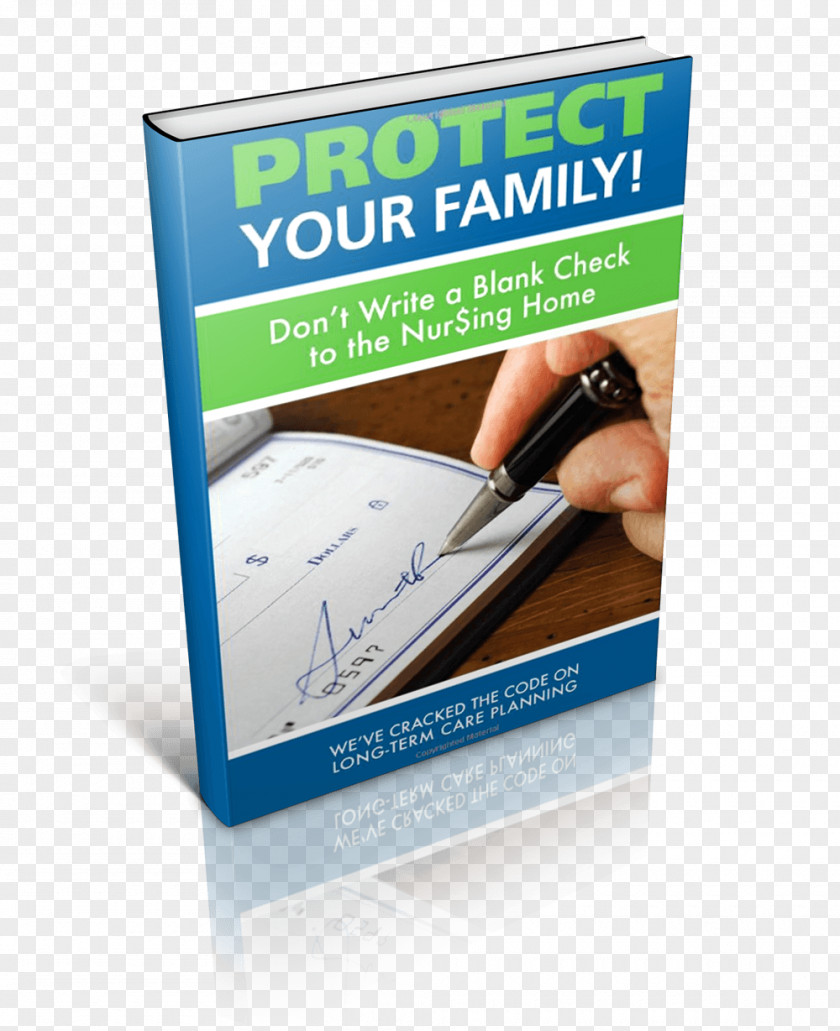 Design Protect Your Family! Don't Write A Blank Check To The Nursing Home Brand Advertising Paperback PNG
