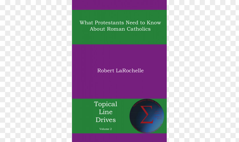 Protestant Youth Ministry What Protestants Need To Know About Roman Catholics Protestantism Paperback Brand Authorship Of The Epistle Hebrews PNG