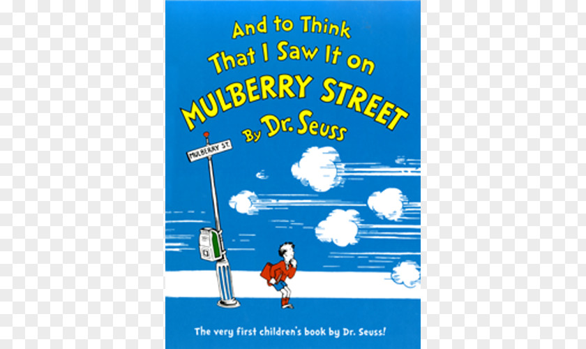 Book And To Think That I Saw It On Mulberry Street The Cat In Hat 500 Hats Of Bartholomew Cubbins Oobleck PNG