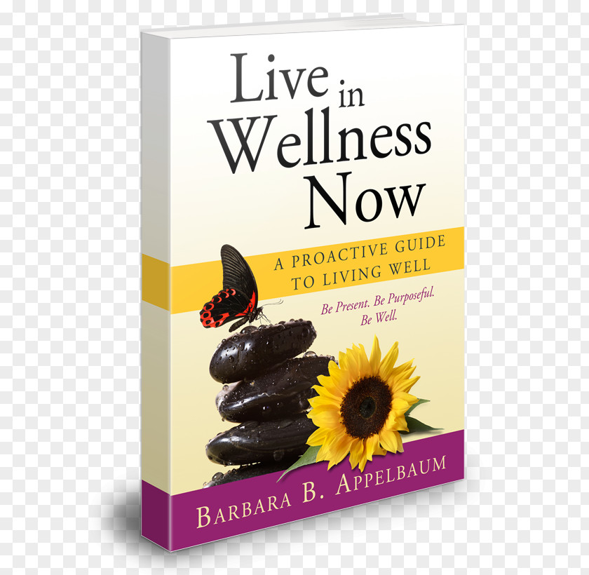 Book Live In Wellness Now: A Proactive Guide To Living Well Bookselling Amazon.com Author PNG